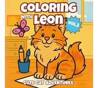 Coloring With Leon - Vol.2: Cute Cat Adventures Coloring Book for Kids Ages 4-8