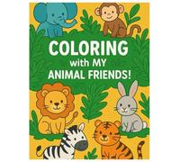 COLORING with MY ANIMAL FRIENDS: Coloring Book