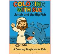 Coloring With Sue: Jonah and the Big Fish