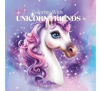 Coloring with Unicorn Friends: A Coloring Book Featuring 42 Named Unicorns