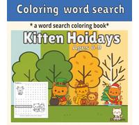 Coloring Word Search Kitten Holiday a word search coloring book ages 6-9: “Brain-Boosting Puzzles & Cute Coloring Pages for Curious Kids Ages 6-9 30 pages