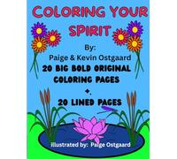 Coloring Your Spirit: An Original Spiritual Coloring Experience for Stress Relief, Reflection, and Renewal