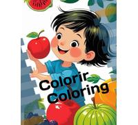 Colorir com Sabor: Frutinhas Divertidas!: Aprende os nomes, cores e formas das frutas com desenhos fofinhos