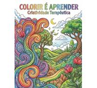 COLORIR É APRENDER: CRIATIVIDADE TERAPÊUTICA