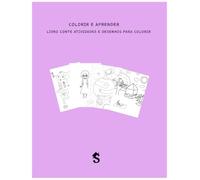 Colorir e Aprender: LIVRO CONTE ATIVIDADES E DESENHOS PARA COLORIR