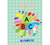 COLORIR E BRINCAR: Alfabeto