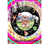 Colorist's Special Effects 3: More step-by-step guides & fun, coloring tricks & techniques