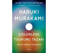 Colorless Tsukuru Tazaki and His Years of Pilgrimage [Lingua inglese]