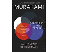 Colorless Tsukuru Tazaki and His Years of Pilgrimage [Lingua inglese]: Haruki Murakami