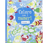 Coloro con i numeri. Ediz. illustrata (Vol. 2)