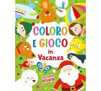 Coloro e gioco in vacanza. Ediz. a colori