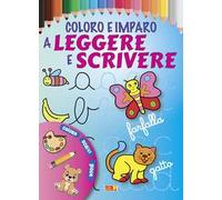 Coloro e imparo a leggere e scrivere. Ediz. illustrata a colori