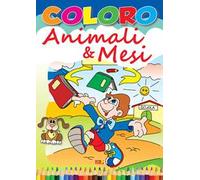 Coloro e imparo animali & mesi. Ediz. illustrata