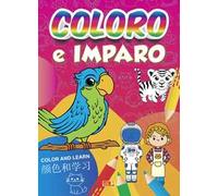 Coloro e imparo. Ediz. italiana, inglese e cinese