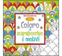 Coloro e scarabocchio i motivi. Mini. Ediz. illustrata