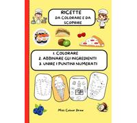 Coloro e Unisco i Puntini: Un libro da colorare divertente ed educativo: pizza, sushi, tacos, gelati e tanto altro! Oltre 90 pagine di giochi creativi per bambini dai 5 anni in su.