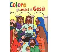 Coloro gli amici di Gesù