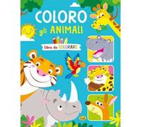 Coloro gli animali. Ediz. a colori