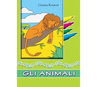 Coloro gli animali. Ediz. a colori