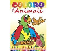 Coloro gli animali. Ediz. illustrata