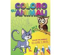 Coloro gli animali. Ediz. italiana, inglese e cinese