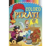 Coloro i pirati. Ediz. illustrata a colori