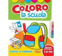 Coloro la scuola. Ediz. illustrata