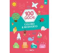 Coloro & mi diverto. 100 giochi. Ediz. a colori