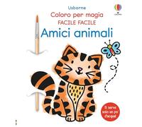 Coloro per magia Facile facile - Amici animali – Ediz. illustrata – Con pennello