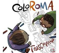 Coloroma Trastevere. Ediz. a colori
