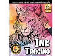COLOROO Ink Tracing Book: Fierce Animal Warriors for Stress Reduction and Creative Escape: Reverse coloring book for adults for mindful art sessions | ... ink patterns with intuitive tracing flow