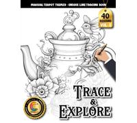 COLOROO Ink Tracing Book: Magical Teapot Adventures for Relaxation and Creative Mindfulness: Reverse Coloring Book for Mindful Creators | Discover ... with Bold Trace-Friendly Illustrations