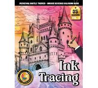 COLOROO Ink Tracing Book: Medieval Castle for Peaceful Escapes and Daily Creativity: Stress Relief Coloring Book for Mindful Adults | Unwind Through ... Castles, Stone Bridges, and Royal Landscapes
