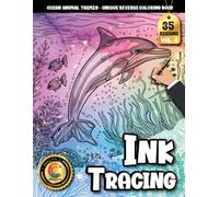 COLOROO Ink Tracing Book: Ocean Animal Designs for Stress-Free Artistic Expression: Reverse coloring book for adults for unwinding after long days | Enjoy soothing patterns with bold ink backgrounds