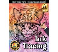 COLOROO Ink Tracing Book: Steampunk Cat for Anxiety Relief and Everyday Relaxation: Stress Relief Coloring Book Featuring Trace the Line Coloring Book ... Through Elegant Mechanical Animal Designs