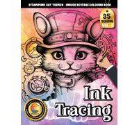 COLOROO Ink Tracing Book: Steampunk Cat for Improving Fine Motor Control: Reverse Coloring Book with Guided Line Art | Perfect for Beginners Seeking Mindful, Screen-Free Creative Enjoyment