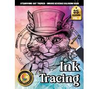 COLOROO Ink Tracing Book: Steampunk Cat for Stress Relief and Focus: Reverse Tracing Coloring Book for Mindful Artists | Develop Smooth Tracing Skills with Original Industrial Fantasy Artwork