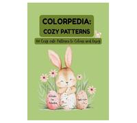 COLORPEDIA: COZY PATTERNS: 100 Cozy, Cute Patterns to Colour and Enjoy