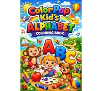 ColorPop Kid's Alphabet Coloring Book: Fun A to Z Letter Learning with Cute Pictures & Names - Boost Early Reading, Writing & Creativity for Toddlers, Preschool & Kindergarten Kids
