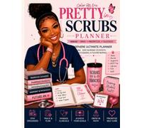 ColorRN Era: Pretty in Scrubs Planner: Plan. Pray. Prioritize. Succeed.