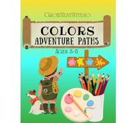 Colors Adventure Paths: A Fun Color Activity Book for Kids Ages 3-5: Learn Colors Through Coloring, Tracing, Matching, Searching & Fun Preschool Activities