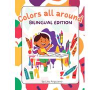Colors All Around: A Fun Bilingual Coloring Book for Kids Ages 6-8: Learn Colors and Fruits in English and Spanish - Educational and Entertaining
