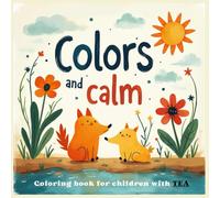 Colors and Calm: Coloring book for childrens with TEA