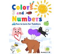 Colors and Numbers 1-10 easy: 'Fun to Learn for Toddler' My first Coloring Book