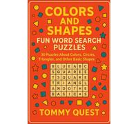 Colors and Shapes Fun Word Search Puzzles: 30 Puzzles About Colors, Circles, Triangles, and Other Basic Shapes
