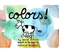 Colors!: Based on the poem Color by Christina Rossetti (1862)