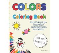 Colors Coloring Book for Kids Ages 3-6: A Fun Preschool and Kindergarten Activity Book to Learn Basic Colors Through Coloring, Tracing and Simple Games