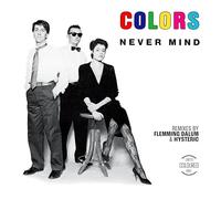 Colors - Never Mind