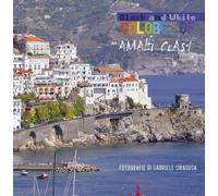 Colors of / Black and white Amalfi Coast di Gabriele Siragusa, 2018, Youcanpr
