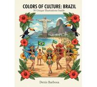Colors of Culture: Brazil: 50 Unique Illustrations Inside